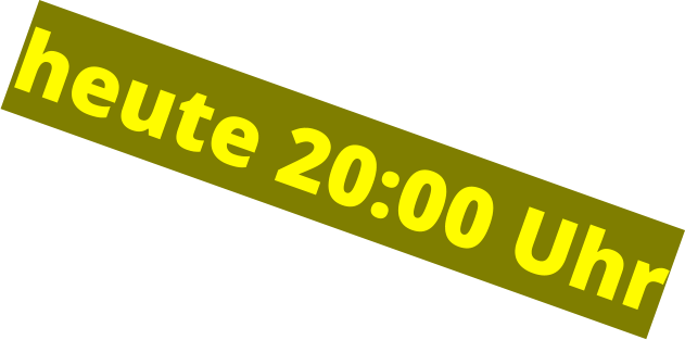 heute 20:00 Uhr